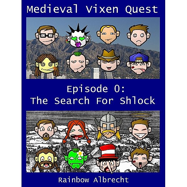Medieval Vixen Quest Episode 0:  The Search For Shlock (Space Vixen Trek, #0) / Space Vixen Trek, Rainbow Albrecht