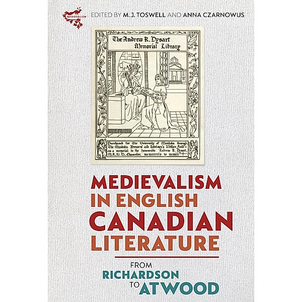 Medievalism in English Canadian Literature