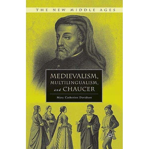 Medievalism, Multilingualism, and Chaucer, M. Davidson
