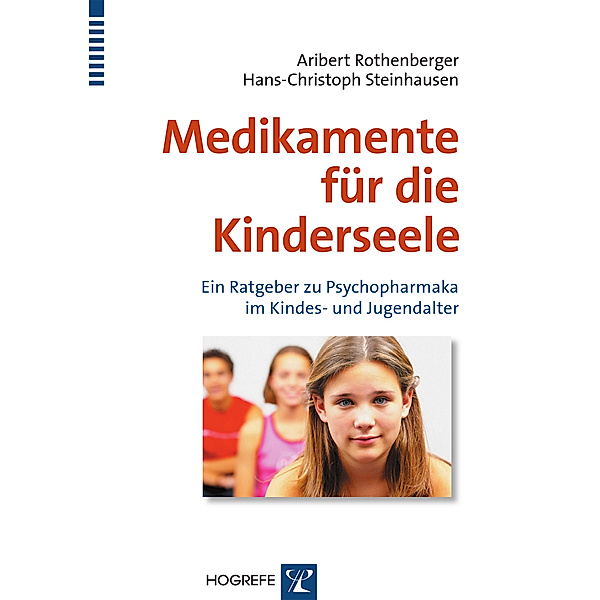 Medikamente für die Kinderseele, Aribert Rothenberger, Hans-Christoph Steinhausen