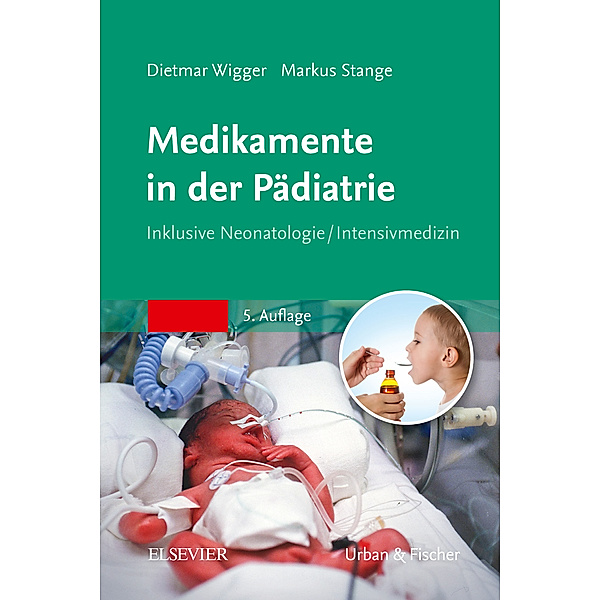 Medikamente in der Pädiatrie, Markus Stange, Dietmar Wigger