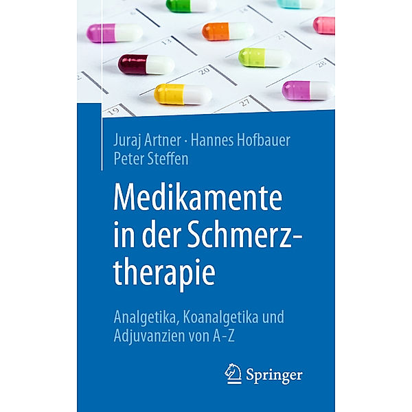 Medikamente in der Schmerztherapie, Juraj Artner, Hannes Hofbauer, Peter R. P. Steffen