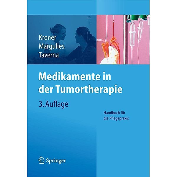 Medikamente in der Tumortherapie, Thomas Kroner, Anita Margulies, Christian Taverna