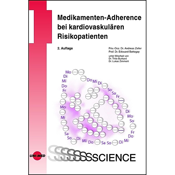 Medikamenten-Adherence bei kardiovaskulären Risikopatienten / UNI-MED Science, Andreas Zeller, Edouard Battegay