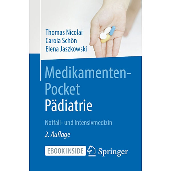 Medikamenten-Pocket Pädiatrie - Notfall- und Intensivmedizin, m. 1 Buch, m. 1 E-Book, Thomas Nicolai, Carola Schön, Elena Jaszkowski