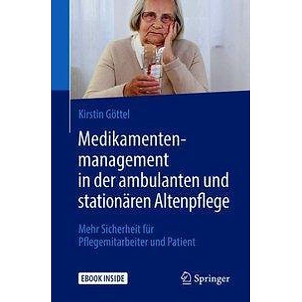 Medikamentenmanagement in der ambulanten und stationären Altenpflege, m. 1 Buch, m. 1 E-Book, Kirstin Göttel