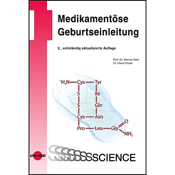 Medikamentöse Geburtseinleitung / UNI-MED Science, Werner Rath, Ulrich Pecks