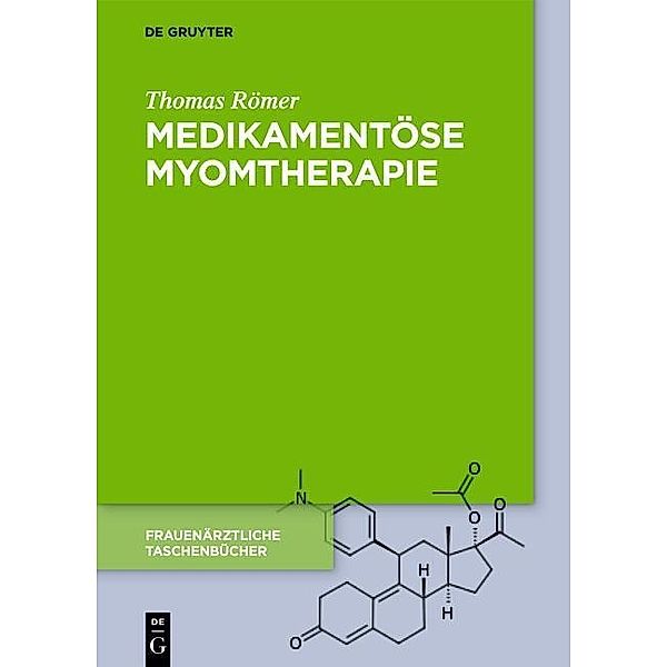 Medikamentöse Myomtherapie, Thomas Römer