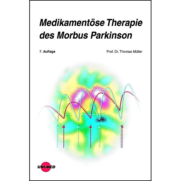 Medikamentöse Therapie des Morbus Parkinson / UNI-MED Science, Thomas Müller