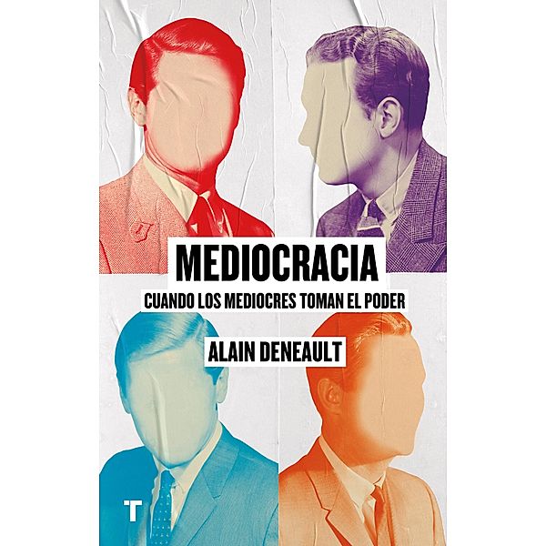 Mediocracia, Alain Deneault