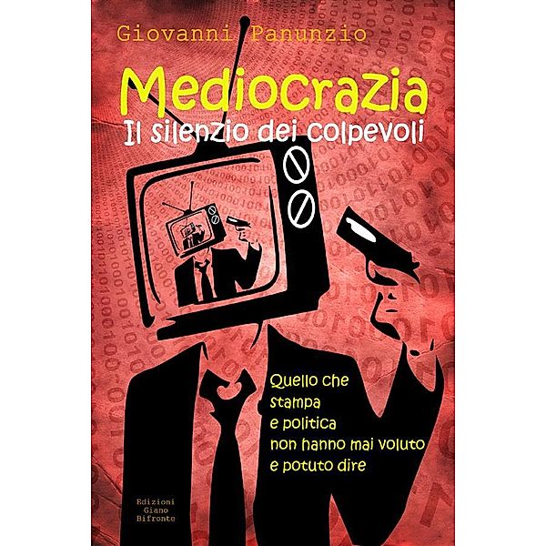 Mediocrazia, il silenzio dei colpevoli, Giovanni Panunzio