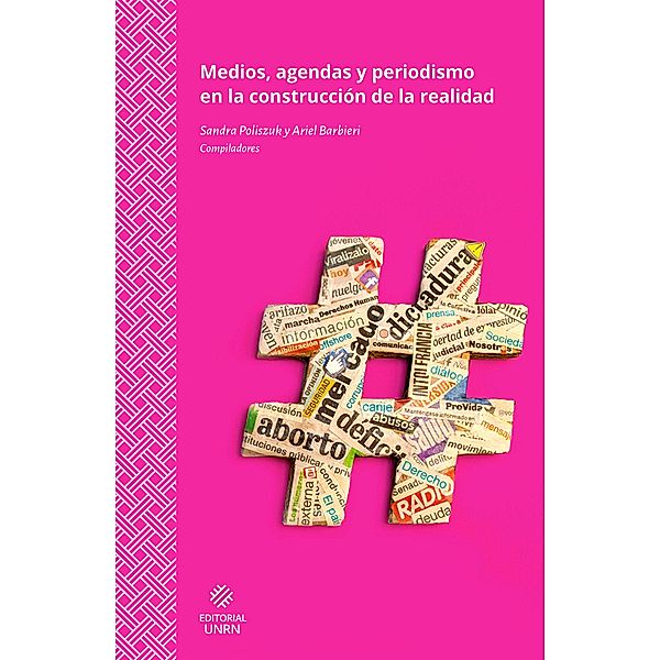 Medios, agendas y periodismo en la construcción de la realidad, Sandra Elizabeth Poliszuk, Ariel Darío Barbieri