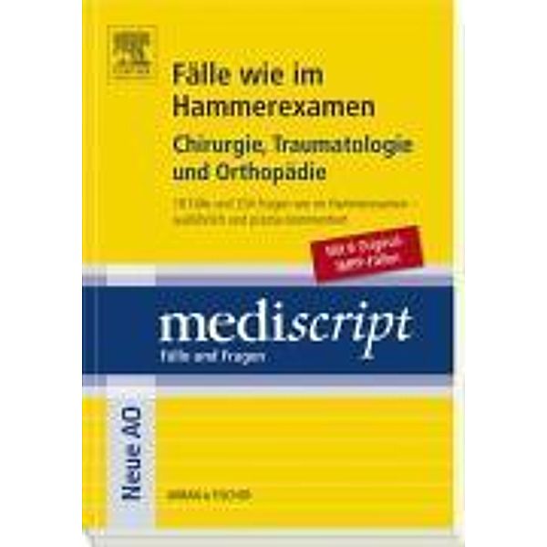 Mediscript / Fälle wie im Hammerexamen Chirurgie, Traumatologie und Orthopädie, 2 Bde., Sonja Güthoff, Thomas Saller