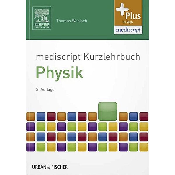 mediscript Kurzlehrbuch Physik, Thomas Wenisch