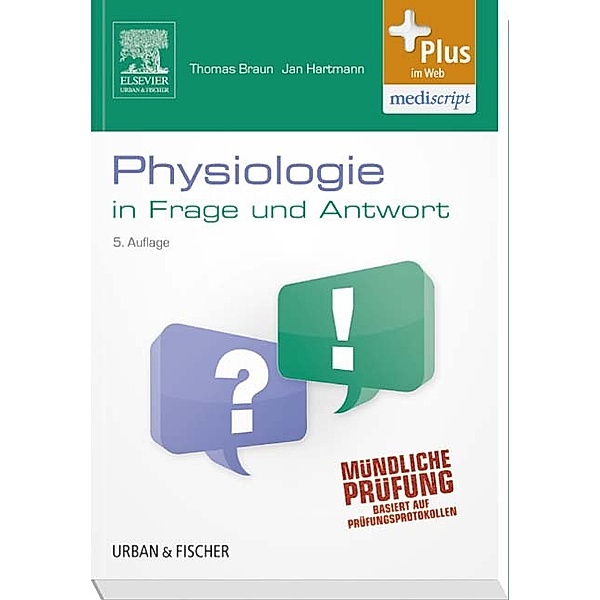 Mediscript / Physiologie in Frage und Antwort, Thomas Braun, Jan Hartmann