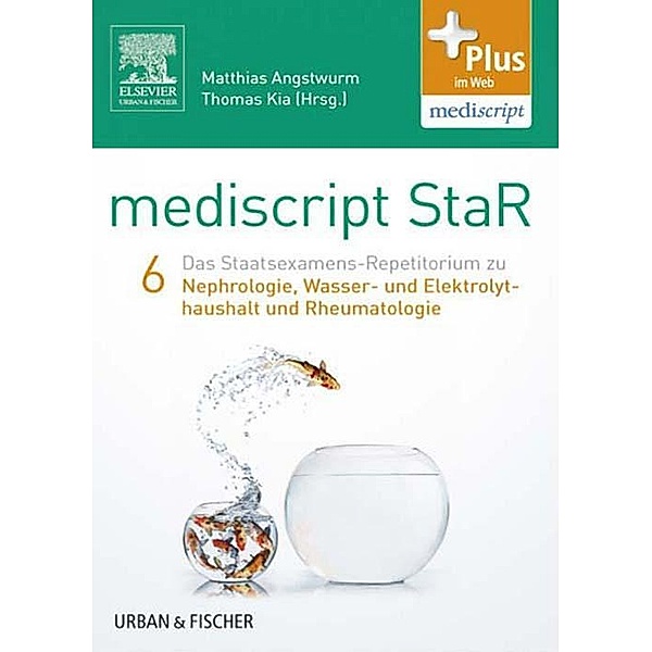 mediscript StaR 6 das Staatsexamens-Repetitorium zur Nephrologie, Wasser- und Elektrolythaushalt und Rheumatologie
