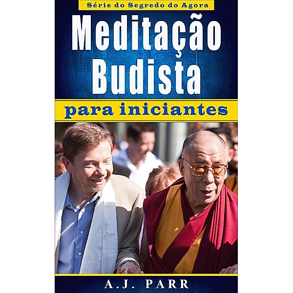 Meditacao Budista para iniciantes, A. J. Parr