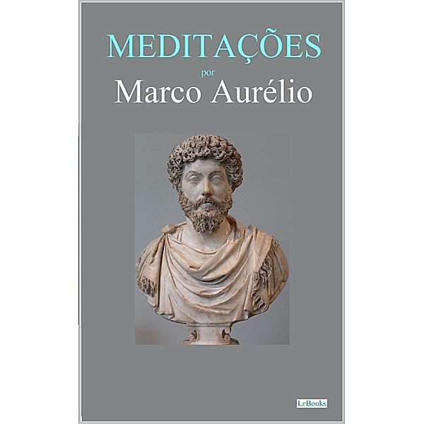 MEDITAÇÕES - Marco Aurélio, Marco Aurelio