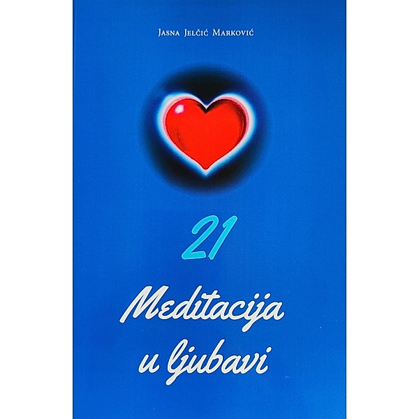 Meditacija u ljubavi, Jasna Jelcic Markovic