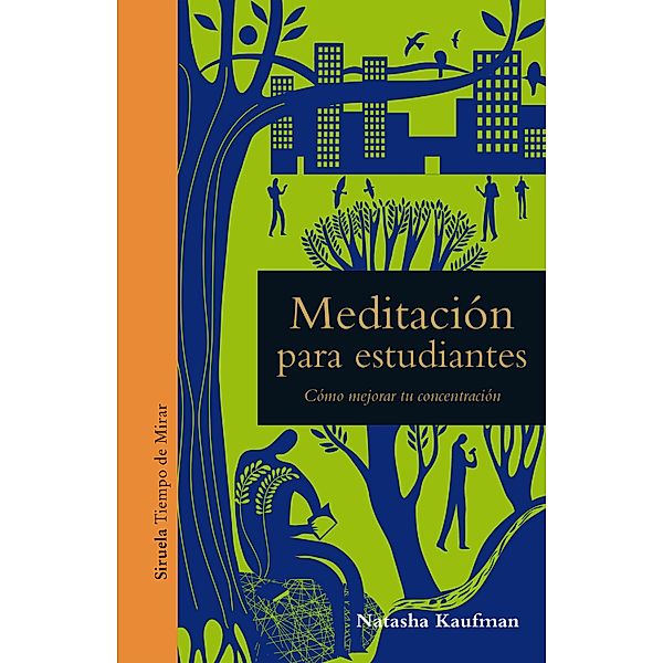 Meditación para estudiantes / Tiempo de Mirar Bd.19, Natasha Kaufman