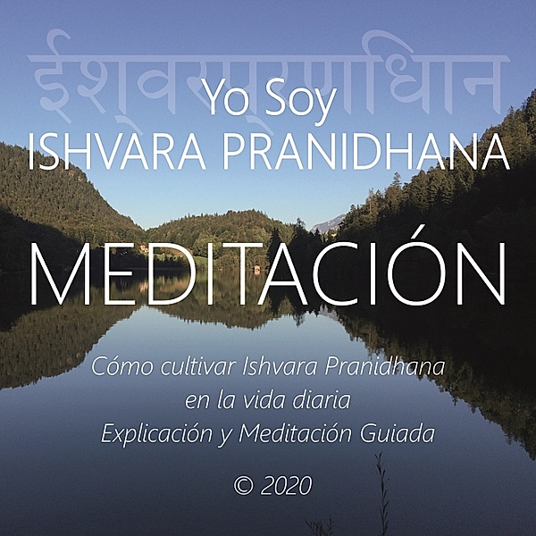 Meditación - Yo Soy Ishvara Pranidhana, Wilma Eugenia Juan Galindo
