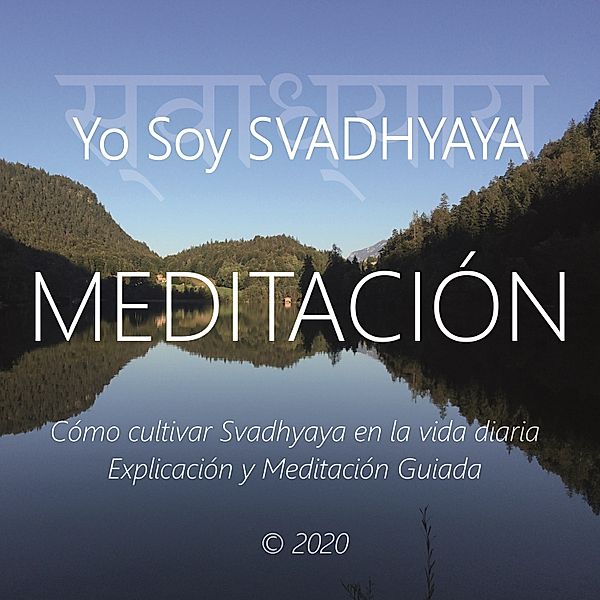 Meditación - Yo Soy Svadhyaya, Wilma Eugenia Juan Galindo