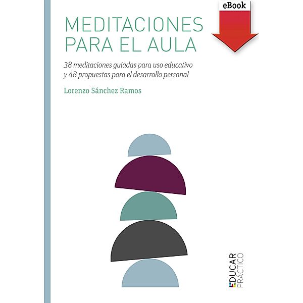 Meditaciones para el aula / Educar Práctico, Lorenzo Sánchez Ramos