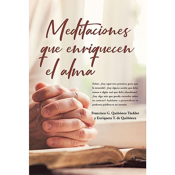 Meditaciones que enriquecen el alma, Francisco G. Quiñónez Tuckler y Enriqueta T. de Quiñónez