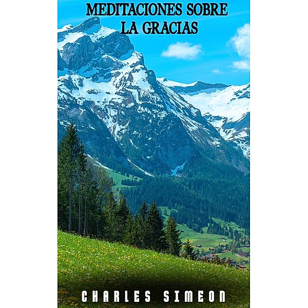 Meditaciones Sobre La Gracias, Charles Simeon