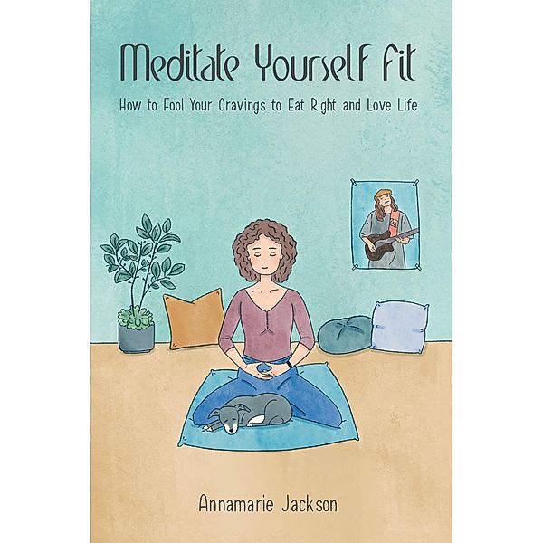 Meditate Yourself Fit, Annamarie Jackson