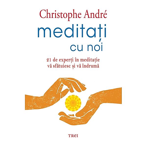 Meditati cu noi / Psihologie, Cristophe Andre
