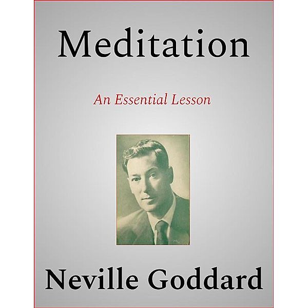 Meditation, Neville Goddard