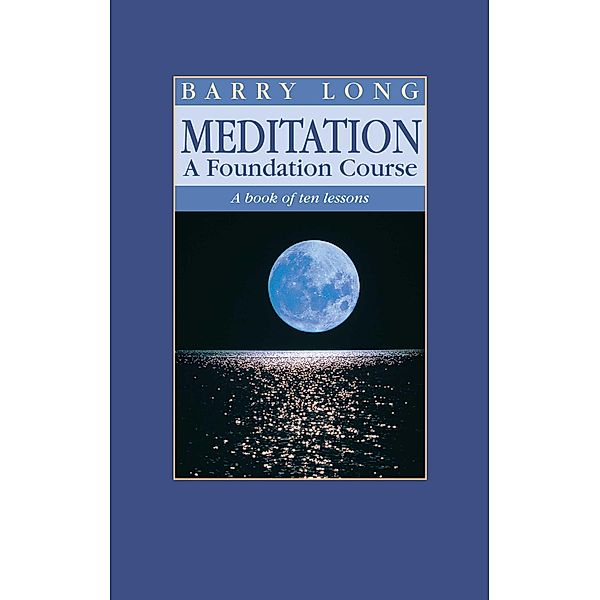 Meditation, A Foundation Course / Barry Long Books, Barry Long