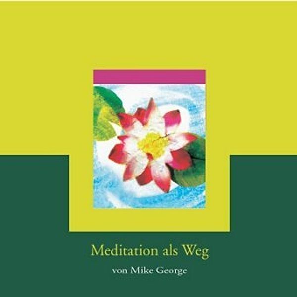 Meditation als Weg / CD, 2, Mike George