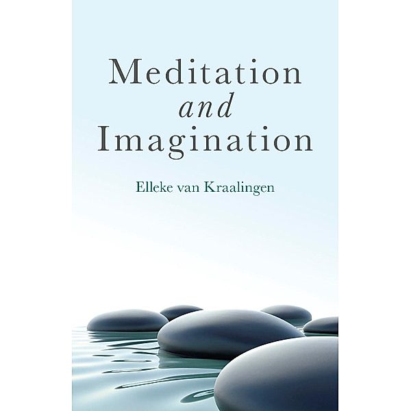 Meditation and Imagination, Elleke Van Kraalingen