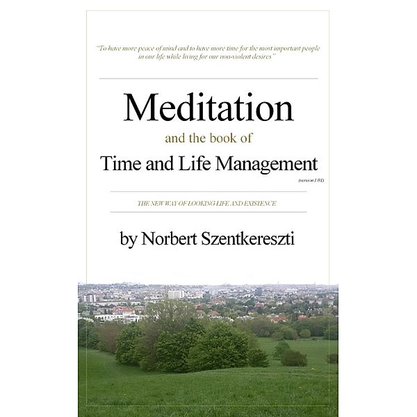 Meditation and the book of Time and Life Management, Norbert Szentkereszti