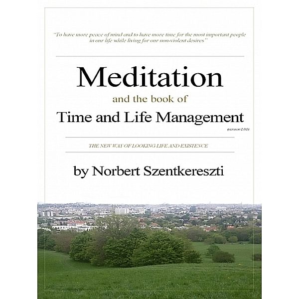 Meditation and the book of Time and Life Management, Norbert Szentkereszti