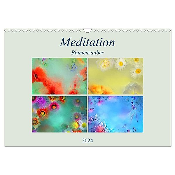 Meditation-Blumenzauber (Wandkalender 2024 DIN A3 quer), CALVENDO Monatskalender, Monika Altenburger