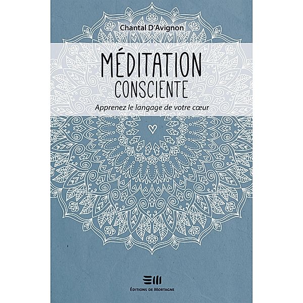 Meditation consciente Tome 2 / De Mortagne, D'Avignon Chantal D'Avignon