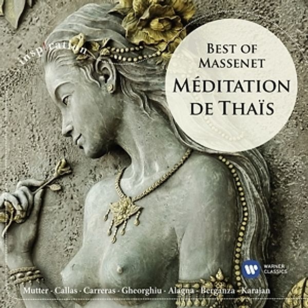 Meditation De Thais/Best Of Massenet, Gheorghiu, Alagna, Callas, Carreras