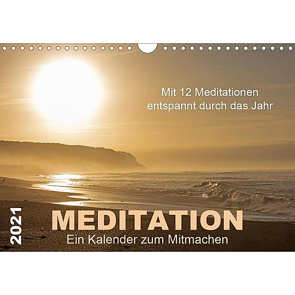 Meditation - Ein Kalender zum Mitmachen (Wandkalender 2021 DIN A4 quer), von Martina Haunert www.diekraftderseele.de und Fotografien von Dori
