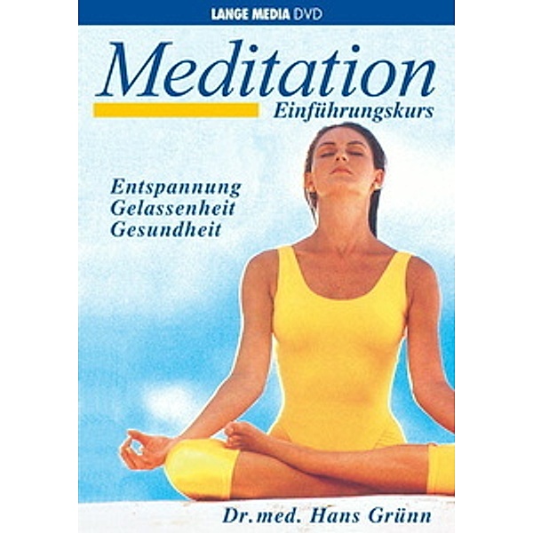 Meditation - Einführungskurs, Hans Dr.med. Grünn