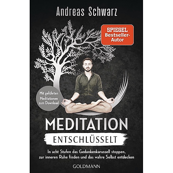 Meditation entschlüsselt, Andreas Schwarz
