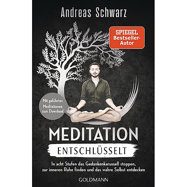 Meditation entschlüsselt, Andreas Schwarz