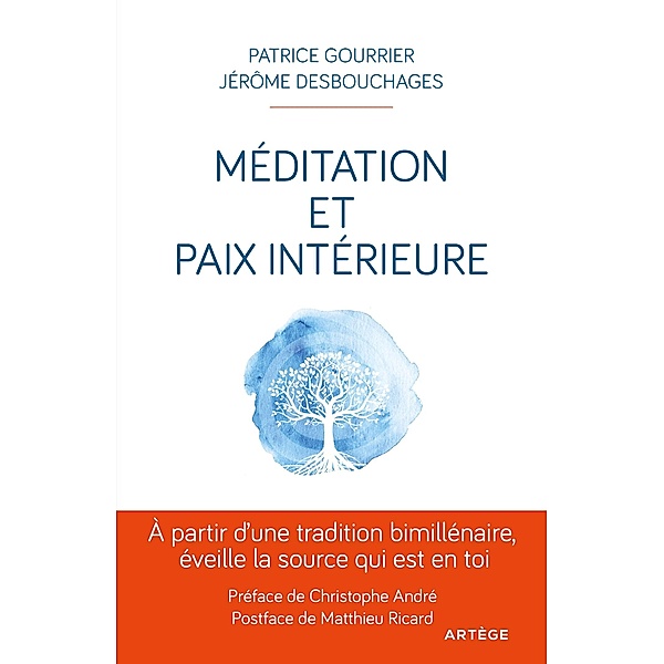 Méditation et paix intérieure, Patrice Gourrier, Jérôme Desbouchages
