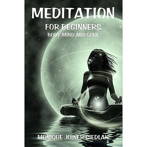 Meditation For Beginners, Monique Joiner Siedlak