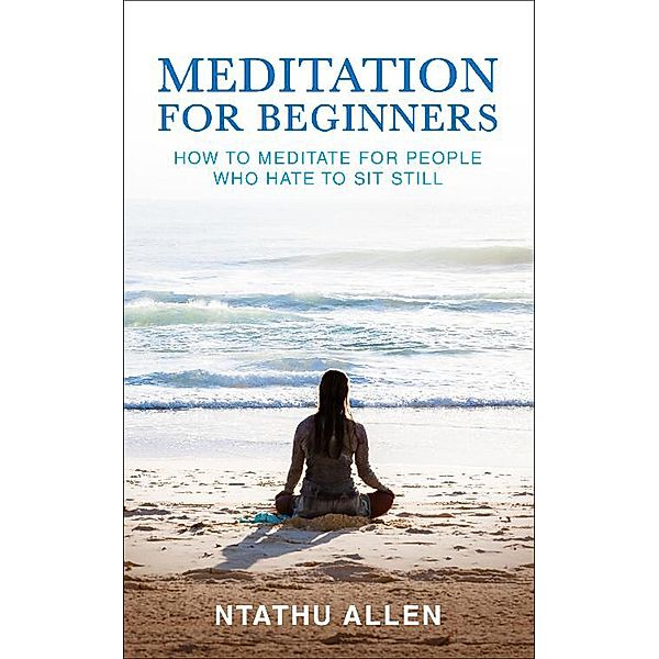 Meditation for Beginners, Ntathu Allen