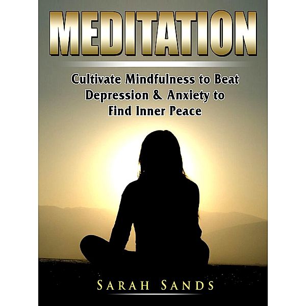 Meditation for Beginners / Abbott Properties, Sarah Sands