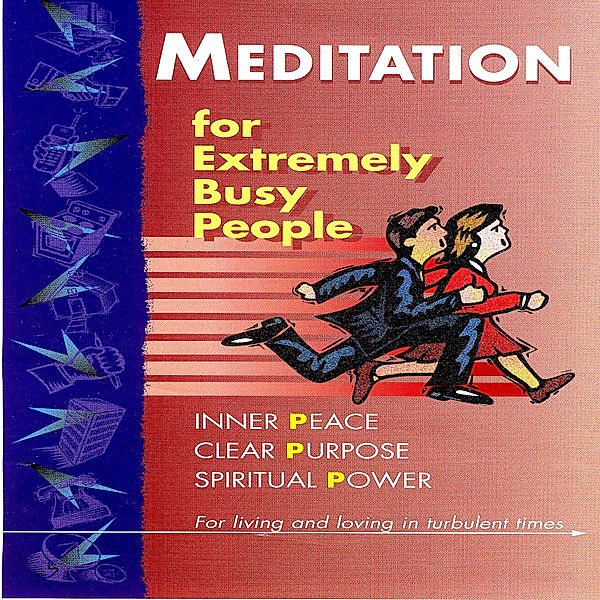 Meditation For Busy People - 1 - Meditation For Busy People Part One, Brahma Khumaris