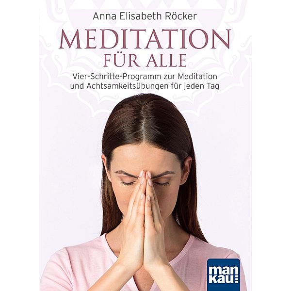 Meditation für alle, Anna Elisabeth Röcker
